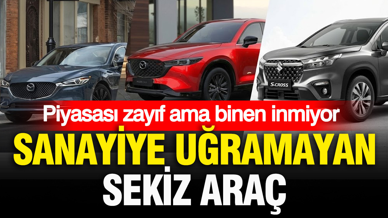 Piyasası zayıf ama binen inmiyor: Sanayiye uğramayan 8 araç